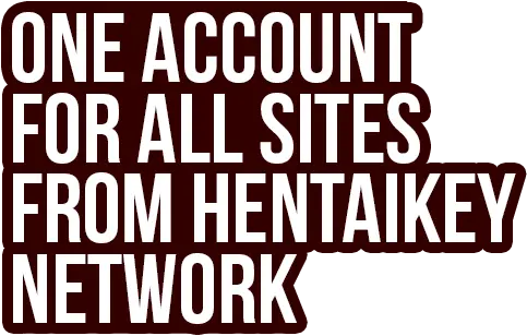 One Account For All Sites From HentaiKey Network